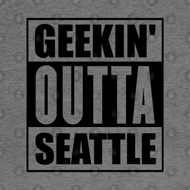 geekin' outta seattle by ADHD.rocks 